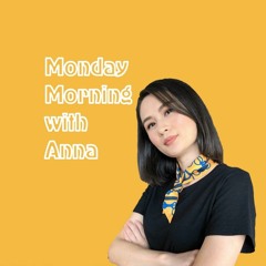 Monday Morning with Anna