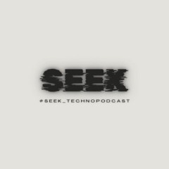Seek_TechnoPodcast
