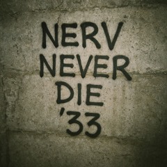 nerv never die '33