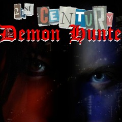 21st Century Demon Hunter