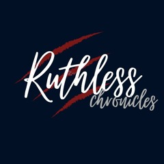 Ruthless Chronicles