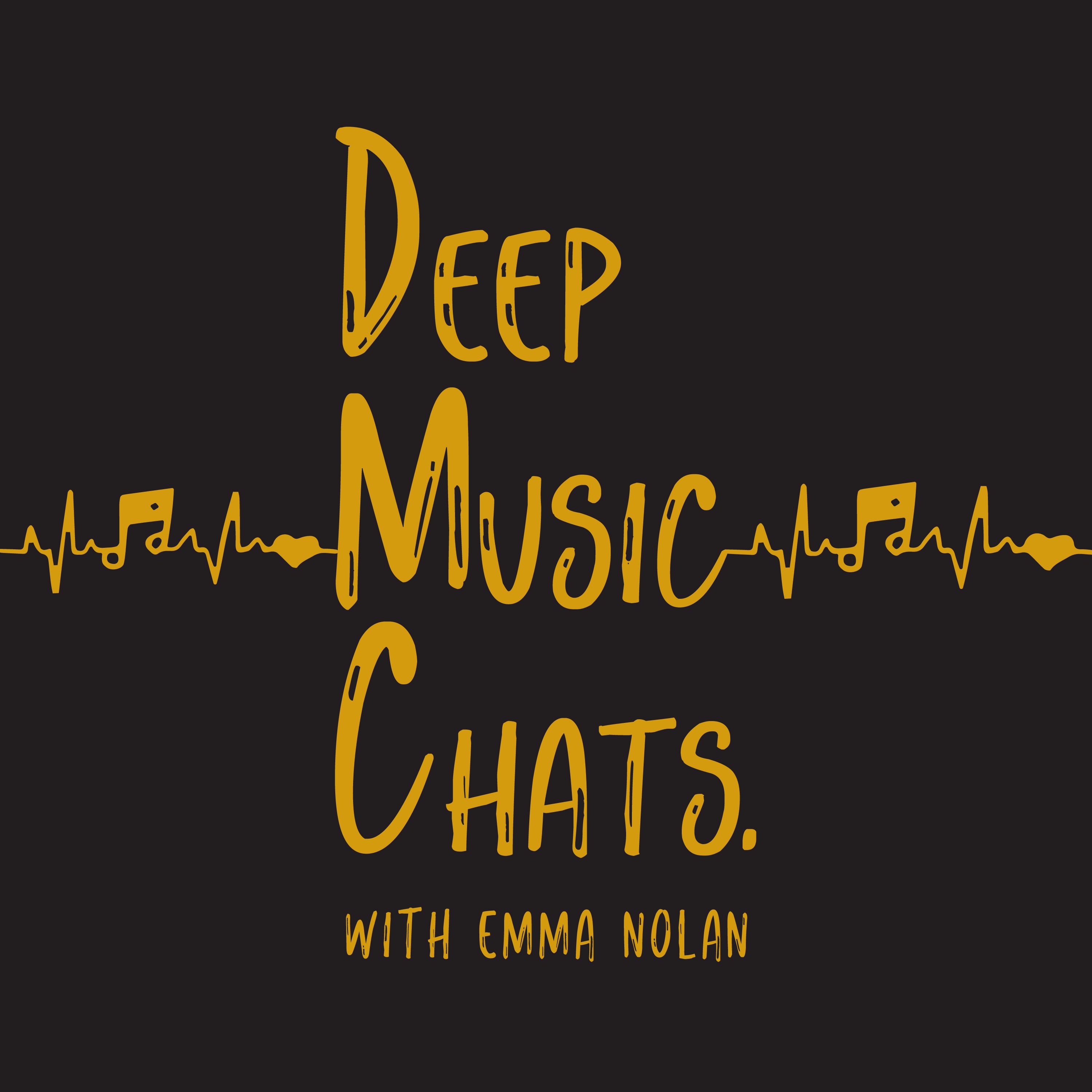 Deep Music Chats with Emma Nolan