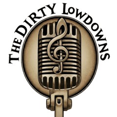 The Dirty Lowdowns