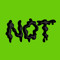 NOT