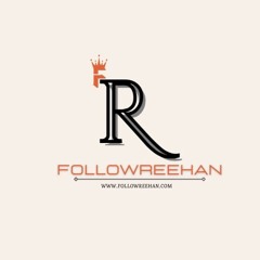 Followreehan 🎭