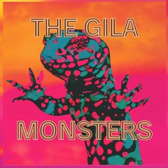 The Gila Monsters