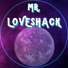 MR. LOVESHACK