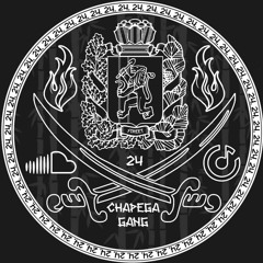 CHAPEGA GANG 24