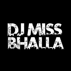 DJ Miss Bhalla