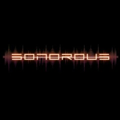 SONOROUS