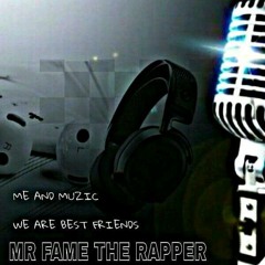 MR FAME THE RAPPER