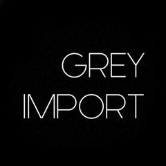 GREY IMPORT