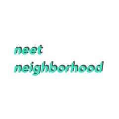 neet neighborhood