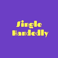 Single Handedly