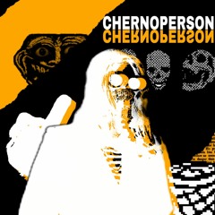 chernoPerson( );