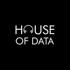 HOUSE Of Data