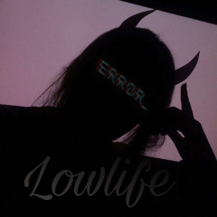 Lowlife