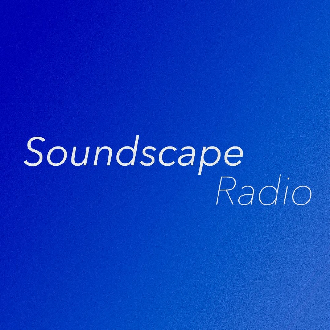 Stream Soundscape Radio | Listen to podcast episodes online for free on ...