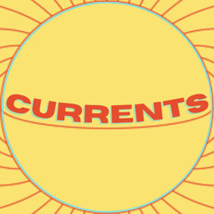 Currents Sessions