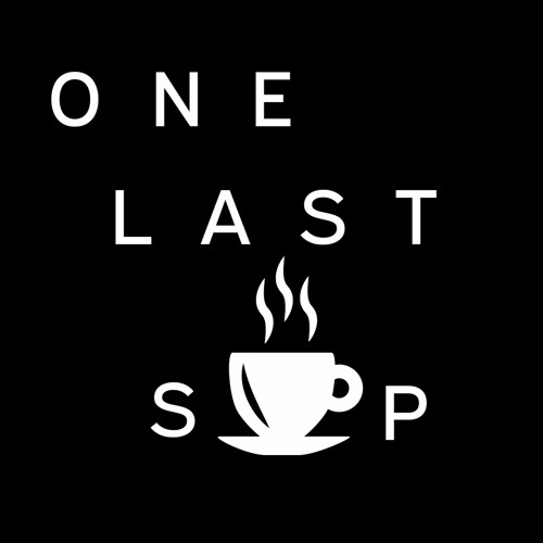Stream One Last Sip Podcast Music Listen To Songs Albums Playlists For Free On Soundcloud Stream One Last Sip Podcast Music Listen To Songs Albums Playlists For Free On Soundcloud