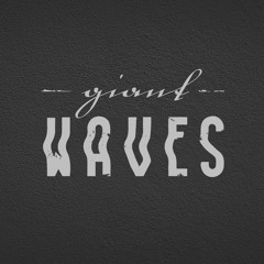 Giant Waves