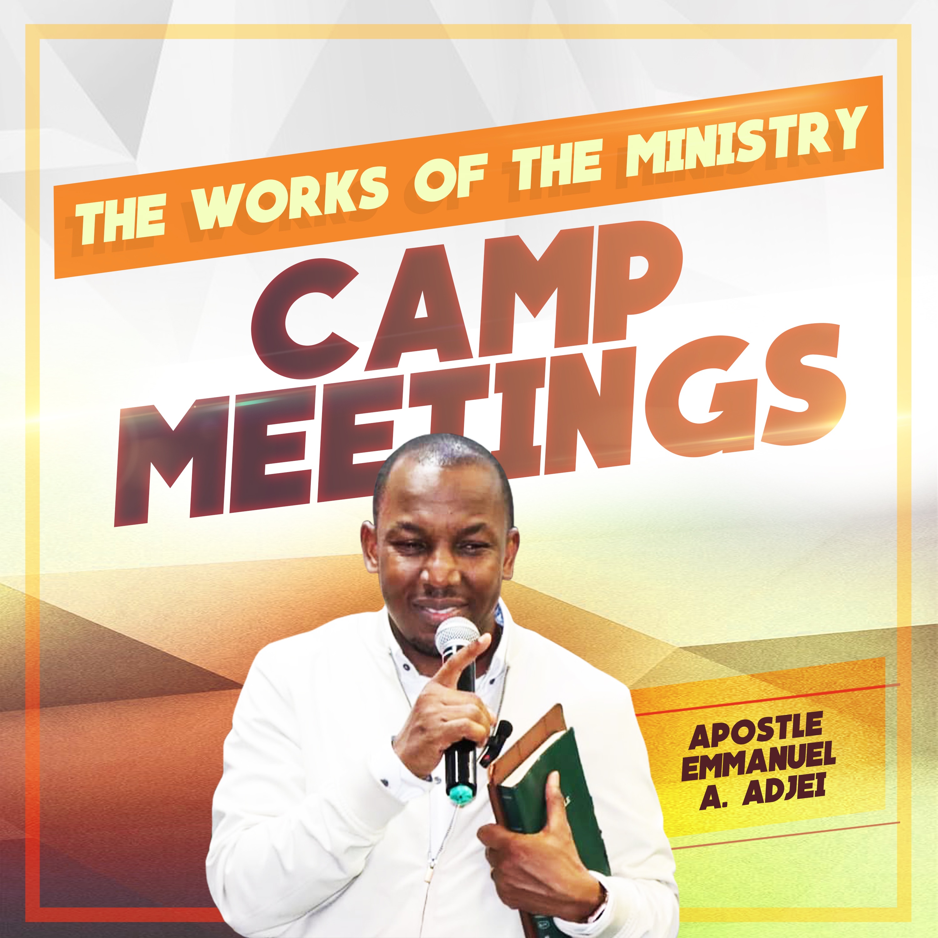 THE WORKS OF THE MINISTRY / Apostle Emmanuel Adjei