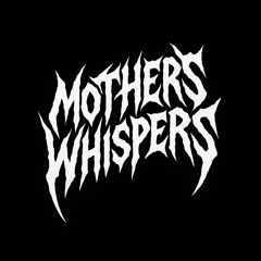 Mothers Whispers