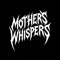 Mothers Whispers