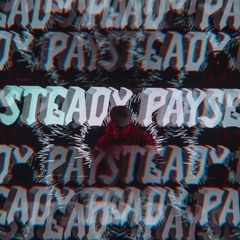Steady Payse