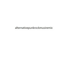 Alternativepunkrockmusicremix13