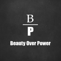 B|P Beauty Over Power