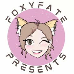 Foxyfatepresents
