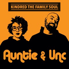 Auntie and Unc by Kindred The Family Soul
