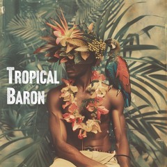 Tropical Baron