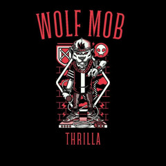 WolfMob Thrilla