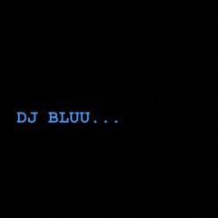 DJ BLUU