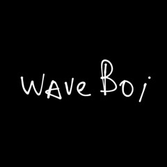 Wave Boi