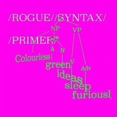 Rogue Syntax
