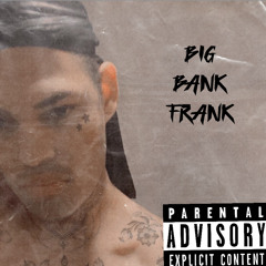 big bank frank