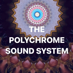 The Polychrome Sound System