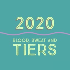 2020: Blood, Sweat and Tiers