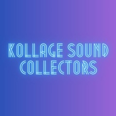 Kollage Sound Collectors