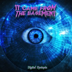 It Came From The Basement