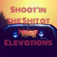 Highley Elevated Shit Show