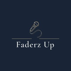 Faderz Up Production