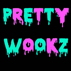 Pretty Wookz