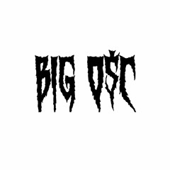 BIG O$C