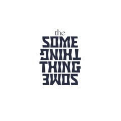 The Something Something...