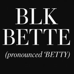 Blk Bette