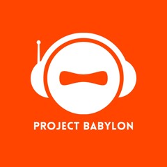 PROJECT BABYLON